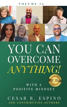 Paperback You Can Overcome Anything!: Vol. 14 With A Positive Mindset Book