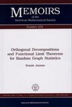 Paperback Orthogonal Decompositions and Functional Limit Theorems for Random Graph Statistics (Memoirs of the American Mathematical Society) Book