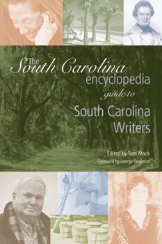 Hardcover The South Carolina Encyclopedia Guide to South Carolina Writers Book