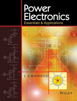 Paperback Wiley India Power Electronics: Essentials Applications Book