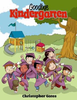 Hardcover Goodbye Kindergarten Book