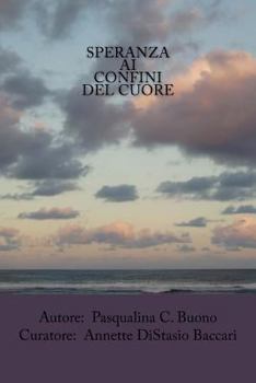 Paperback Speranza Ai Confini Del Cuore [Italian] Book