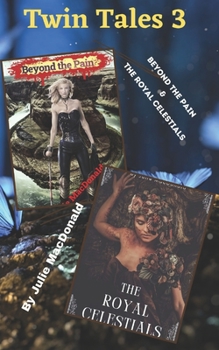 Paperback Twin Tales 3: Beyond the Pain & The Royal Celestials Book