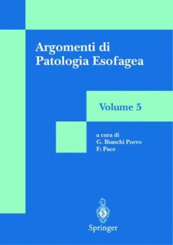 Paperback Argomenti Di Patologia Esofagea: Volume 5 [Italian] Book