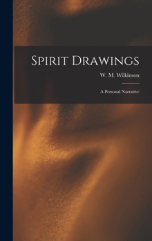 Hardcover Spirit Drawings: A Personal Narrative Book