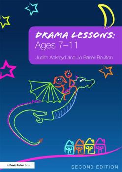 Paperback Drama Lessons: Ages 7-11 Book