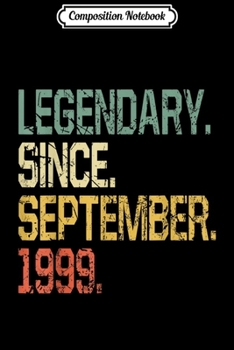 Composition Notebook: Legendary Since September 1999 20 Years Old Gift Journal/Notebook Blank Lined Ruled 6x9 100 Pages