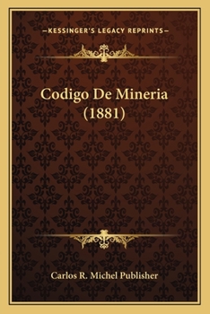 Paperback Codigo De Mineria (1881) [Spanish] Book