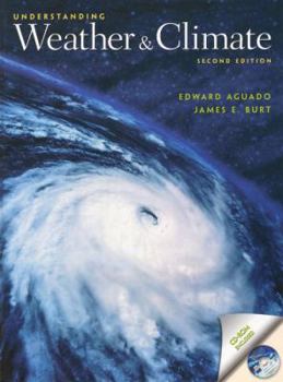 Hardcover Understanding Weather and Climate [With CD-ROM W/ Tutorials, Animations, Etc.] Book