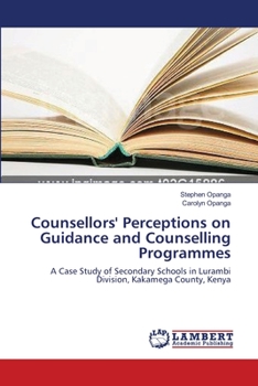 Paperback Counsellors' Perceptions on Guidance and Counselling Programmes Book