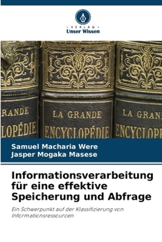 Paperback Informationsverarbeitung für eine effektive Speicherung und Abfrage [German] Book