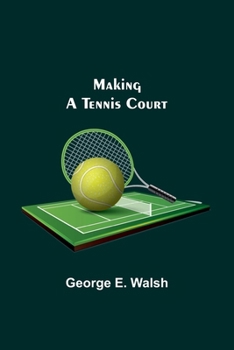 Paperback Making a Tennis Court Book