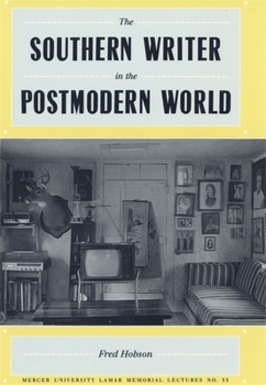 Hardcover The Southern Writer in the Postmodern World Book