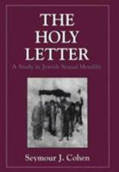 Hardcover The Holy Letter: A Study in Jewish Sexual Morality Book