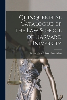 Paperback Quinquennial Catalogue of the Law School of Harvard University Book