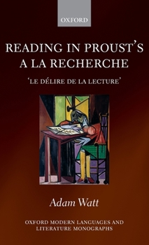 Hardcover Reading in Proust's a la Recherche: 'Le Délire de la Lecture' Book