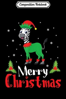 Paperback Composition Notebook: Zebra With Elf Costume Dancing Around Snow Merry Christmas Journal/Notebook Blank Lined Ruled 6x9 100 Pages Book