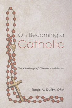 Paperback On Becoming a Catholic: The Challenge of Christian Initiation Book