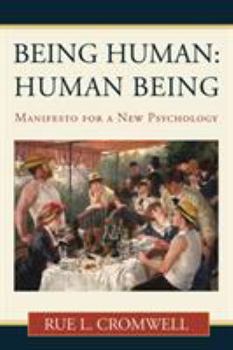 Paperback Being Human: Human Being: Manifesto for a New Psychology Book