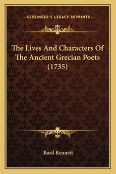 Paperback The Lives And Characters Of The Ancient Grecian Poets (1735) Book