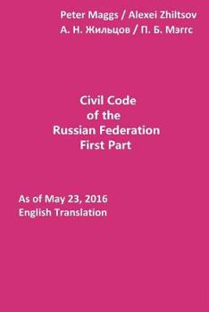 Paperback Civil Code of the Russian Federation: First Part: As of May 23, 2016 Book
