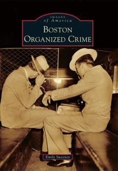 Boston Organized Crime - Book  of the Images of America: Massachusetts