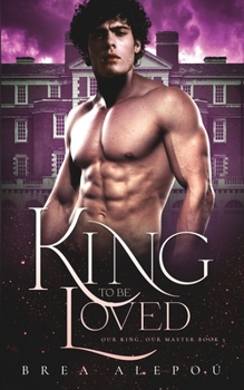 Paperback A King to be Loved Book