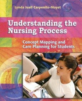 Paperback Understanding the Nursing Process: Concept Mapping and Care Planning for Students [With Teacher's Resource CDROM] Book
