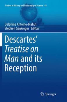 Paperback Descartes' Treatise on Man and Its Reception Book