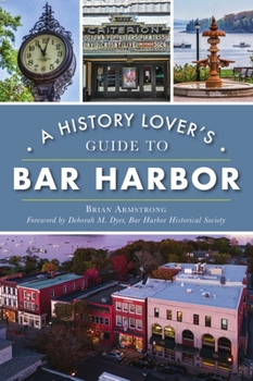 Paperback A History Lover's Guide to Bar Harbor Book