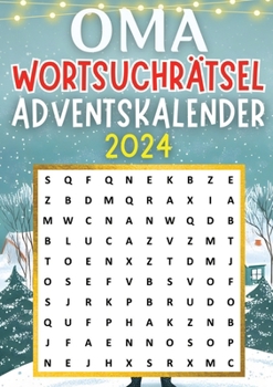 Oma Wortsuchrätsel Adventskalender 2024 ? Weihnachtsgeschenk: Adventskalender für Oma mit 70 Wortsuchrätseln ? Weihnachtskalender bietet ... ? Rätselbuch für Oma (German Edition)