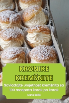 Paperback Kronike Kremsnite [Croatian] Book