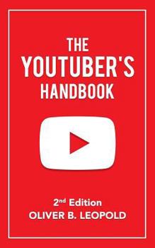 Paperback The YouTuber's Handbook (Second Edition) Book