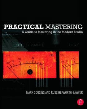 Paperback Practical Mastering: A Guide to Mastering in the Modern Studio Book