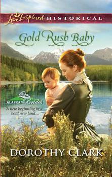 Gold Rush Baby - Book #3 of the Alaskan Brides