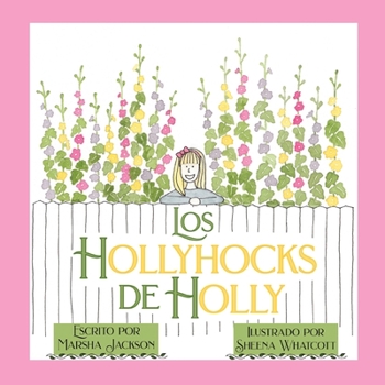 Paperback Los hollyhocks de Holly [Spanish] Book