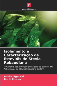 Paperback Isolamento e Caracterização de Estevióis de Stevia Rebaudiana [Portuguese] Book