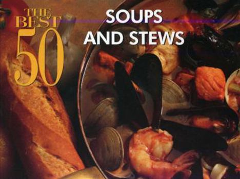 Paperback The Best 50 Soups and Stews Book