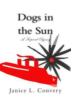 Paperback Dogs in the Sun: A Tropical Odyssey Book