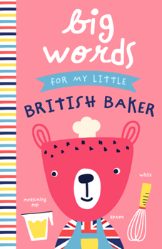 Hardcover Big Words for My Little British Baker Book