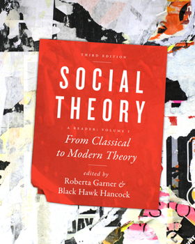 Paperback Social Theory, Volume I: A Reader: From Classical to Modern Theory Book