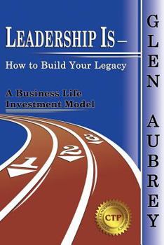 Paperback Leadership Is- How to Build Your Legacy Book
