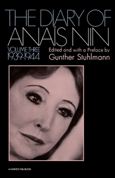 The Diary of Anaïs Nin, 1939-1944 - Book #3 of the Diary of Anaïs Nin