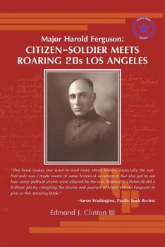 Paperback Major Harold Ferguson: Citizen-Soldier Meets Roaring 20S Los Angeles Book