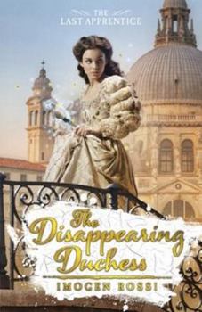 The Disappearing Duchess: The Last Apprentice - Book #1 of the Last Apprentice