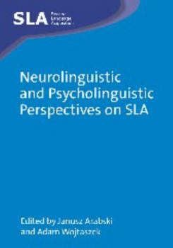 Hardcover Neurolinguistic and Psycholinguistic Perspectives on Sla Book