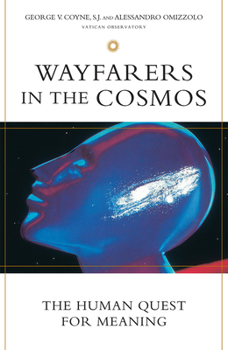 Paperback Wayfarers in the Cosmos The Human Quest for Meaning Book