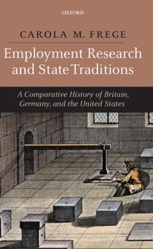 Hardcover Employment Research and State Traditions: A Comparative History of the United States, Great Britain, and Germany Book