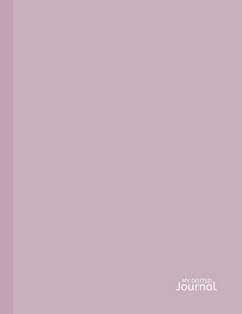 Dotted Grid Journal Notebook: 8.5 x 11 Perfect for Women | Design Book | Sketch Book | Planner | 120 Pages | Dirty Purple Color |