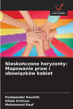 Paperback Nieskończone horyzonty: Mapowanie praw i obowiązków kobiet [Polish] Book